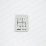 JDM GENUINE NISMO 6 SPEED CONSOLE SHIFT PATTERN BADGE ALUMINUM EMBLEM 96935RN0010
